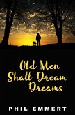 Old Men Shall Dream Dreams (eBook, ePUB) Old Men Shall Dream Dreams (eBook, ePUB)