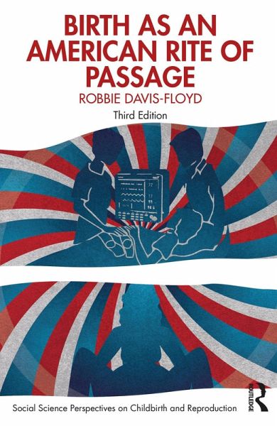Birth as an American Rite of Passage (eBook, ePUB) Birth as an American Rite of Passage (eBook, ePUB)