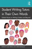 Student Writing Tutors in Their Own Words (eBook, ePUB)