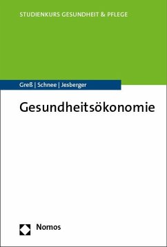 Gesundheitsökonomie - Greß, Stefan;Schnee, Melanie;Jesberger, Christian