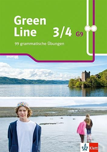 Green Line 3/4 G9. 99 grammatische Übungen. Arbeitsheft mit Lösungen Klasse 7/8 Green Line 3/4 G9. 99 grammatische Übungen. Arbeitsheft mit Lösungen Klasse 7/8