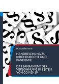 Handreichung zu Kirchenrecht und Pandemie: Das Sakrament der Versöhnung in Zeiten von COVID-19.