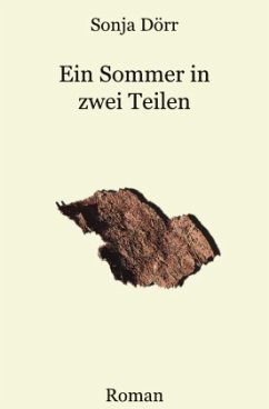 Ein Sommer in zwei Teilen - Dörr, Sonja