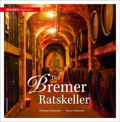 Der Bremer Ratskeller - Elsmann, Thomas