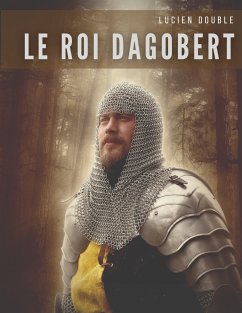 Le roi Dagobert (eBook, ePUB) - Double, Lucien