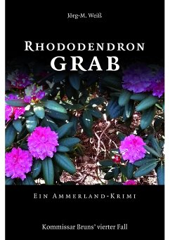 Rhododendron Grab (eBook, ePUB) - Weiß, Jörg-M.