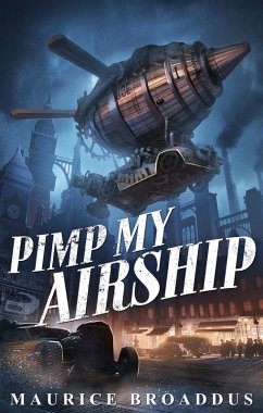 Pimp My Airship (eBook, ePUB) - Broaddus, Maurice