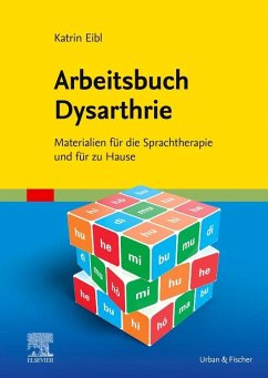 Arbeitsbuch Dysarthrie - Eibl, Katrin