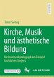 Kirche, Musik und ästhetische Bildung - Bild 1