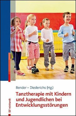 Tanztherapie mit Kindern und Jugendlichen mit Entwicklungsstörungen - Tanztherapie mit Kindern und Jugendlichen mit Entwicklungsstörungen