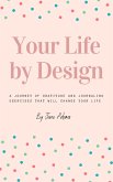 Your Life by Design (eBook, ePUB)