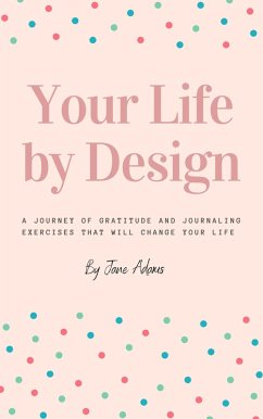 Your Life by Design (eBook, ePUB) - Adams, Jane