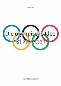 Die olympische Idee ist zu retten