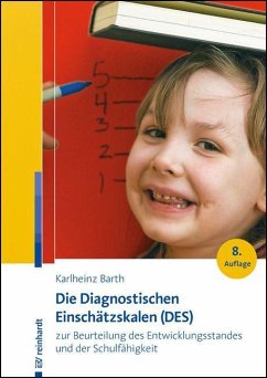 Die Diagnostischen Einschätzskalen (DES) zur Beurteilung des Entwicklungsstandes und der Schulfähigkeit - Barth, Karlheinz