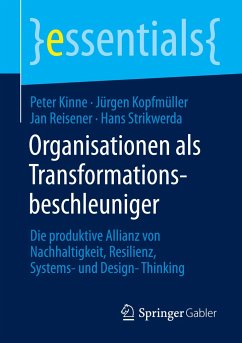 Organisationen als Transformationsbeschleuniger - Kinne, Peter;Kopfmüller, Jürgen;Reisener, Jan