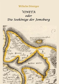 Vineta oder die Seekönige der Jomsburg - Dönniges, Wilhelm