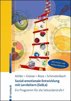 Sozial-emotionale Entwicklung mit Lernleitern (SeELe) - Müller, Thomas;Grieser, Anja;Roos, Stefanie