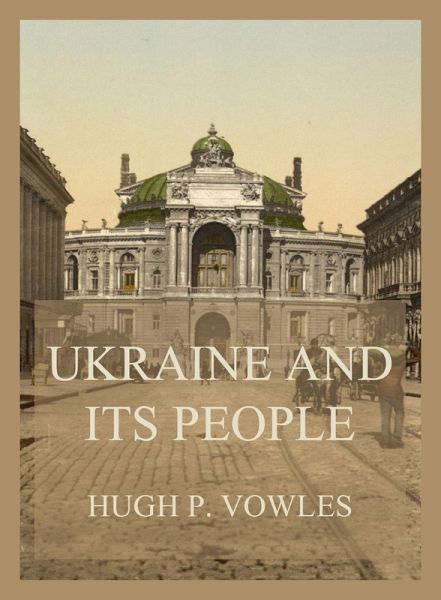 Ukraine and its People (eBook, ePUB)