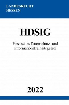 Hessisches Datenschutz- und Informationsfreiheitsgesetz HDSIG 2022 - Studier, Ronny