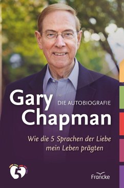 Gary Chapman. Die Autobiografie - Chapman, Gary