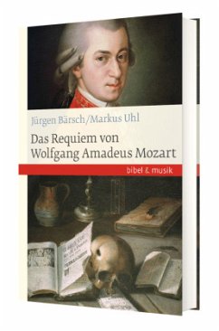 Das Requiem von Wolfgang Amadeus Mozart - Uhl, Markus;Bärsch, Jürgen