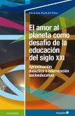 El amor al planeta como desafío de la educación del siglo XXI (eBook, ePUB)
