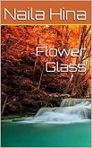 Flower Glass (eBook, ePUB)