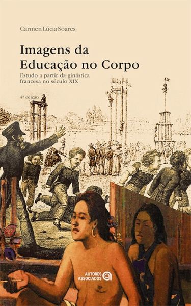 Imagens da educação no corpo (eBook, ePUB) Imagens da educação no corpo (eBook, ePUB)