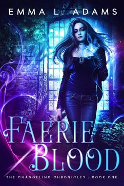 Cover Faerie Blood (The Changeling Chronicles, #1) (eBook, ePUB)