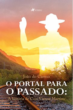 O portal para o Passado (eBook, ePUB) - Carmo, João do