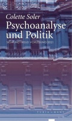 Psychoanalyse und Politik - Soler, Colette