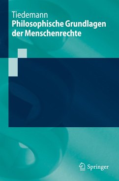 Philosophische Grundlagen der Menschenrechte - Tiedemann, Paul