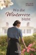 Wo die Winterrose blüht - Bild 1