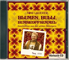 Blumen, Bulli, Bumskopfsemmel - Lauerer, Toni