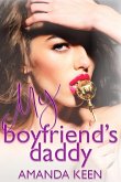 My Boyfriend's Daddy (Bad Boy, #2) (eBook, ePUB) My Boyfriend's Daddy (Bad Boy, #2) (eBook, ePUB)