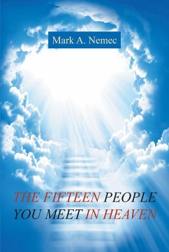 THE FIFTEEN PEOPLE YOU MEET IN HEAVEN (eBook, ePUB) - Nemec, Mark A.