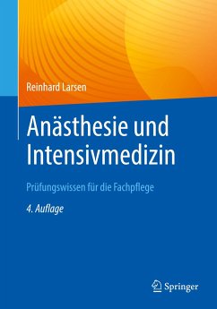 Anästhesie und Intensivmedizin Prüfungswissen für die Fachpflege - Larsen, Reinhard
