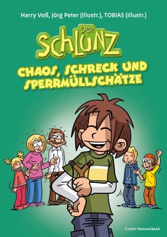 Der Schlunz - Chaos, Schreck und Sperrmüllschätze - Voß, Harry