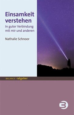 Einsamkeit verstehen - Schnoor, Nathalie