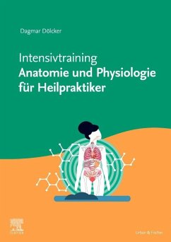 Intensivtraining Anatomie und Physiologie für Heilpraktiker - Dölcker, Dagmar