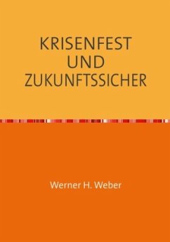 KRISENFEST UND ZUKUNFTSSICHER - Weber, Werner