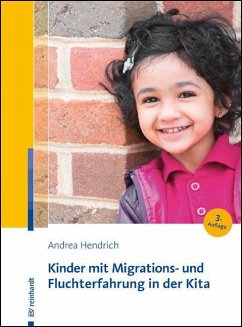 Kinder mit Migrations- und Fluchterfahrung in der Kita - Hendrich, Andrea