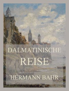 Dalmatinische Reise (eBook, ePUB) - Bahr, Hermann