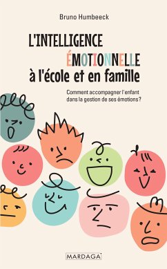 L'intelligence émotionnelle à l'école et en famille (eBook, ePUB) - Humbeeck, Bruno