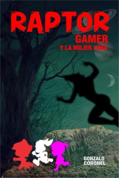 Raptorgamer y la mujer loba (eBook, ePUB) - Coronel, Gonzalo