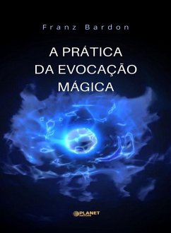 Cover A Prática da Evocação Mágica (traduzido) (eBook, ePUB)