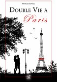 Double Vie à Paris (eBook, ePUB)