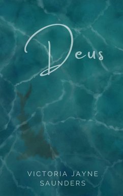 Deus (eBook, ePUB) - Saunders, Victoria Jayne