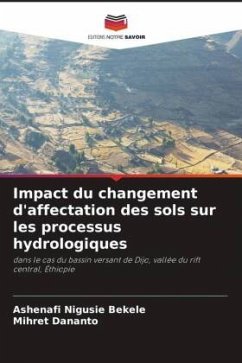 Impact du changement d'affectation des sols sur les processus hydrologiques - Bekele, Ashenafi Nigusie;Dananto, Mihret