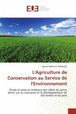 L'Agriculture de Conservation au Service de l'Environnement - EL MEZOUED, Djamel Eddine